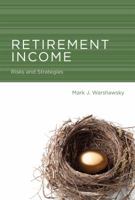 Retirement Income: Risks and Strategies 0262016931 Book Cover