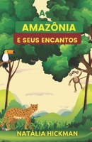 A Amazônia e seus encantos B0BMJM599C Book Cover