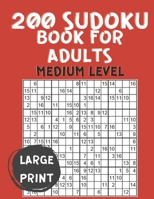 200 Sudoku Book for Adults Medium Level: Big Book of Sudoku -200 Medium Sudoku Puzzles And Solutions for Bored Adults B08WZCD1PT Book Cover