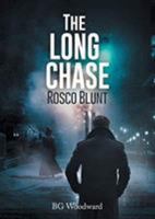 The Long CHASE: Rosco Blunt 164345305X Book Cover