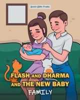 Flash and Dharma and the New Baby: Family 1685366244 Book Cover