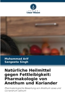 Natürliche Heilmittel gegen Fettleibigkeit: Pharmakologie von Anethum und Koriander (German Edition) 6630514254 Book Cover
