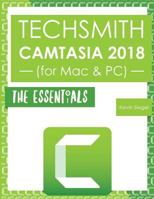 TechSmith Camtasia 2018: The Essentials 1944607293 Book Cover