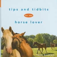 Tips and Tidbits for the Horse Lover 047017126X Book Cover