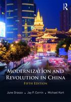 Modernization and Revolution in China 1138647055 Book Cover