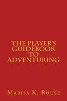 The Player's Guidebook to Adventuring 1548928534 Book Cover