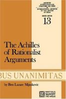 Achilles of Rationalist Arguments: The Simplicity, Unity and the Identity of Thought and Soul from the Cambridge Platonists to Kant, A Study in the History ... Internationales D'histoire Des Idees Min 9024715970 Book Cover
