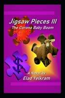 Jigsaw Pieces III: The Corona Baby Boom B0BL9TR98J Book Cover