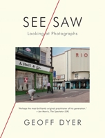 See/Saw: Looking at Photographs 1644450445 Book Cover