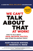 We Can't Talk about That at Work! Second Edition: How to Talk about Race, Religion, Politics, and Other Polarizing Topics 1523006315 Book Cover