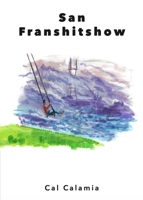 San Franshitshow 1736396382 Book Cover