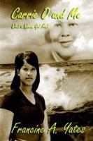 Carrie O and Me: What a Woman God Made 0977852105 Book Cover