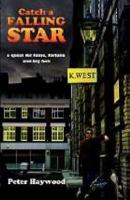 Catch A Falling Star: A Quest for Fame, Fortune and Big Hair 1921642386 Book Cover