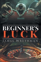Beginner's Luck 1638124760 Book Cover