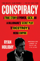 Conspiracy: Peter Thiel, Hulk Hogan, Gawker, and the Anatomy of Intrigue 0735217653 Book Cover