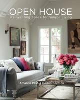 Open House: Reinventing Space for Simple Living 1423647351 Book Cover