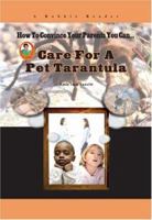 Care for a Pet Tarantula 1584156031 Book Cover