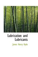 Lubrication and Lubricants 1015616801 Book Cover