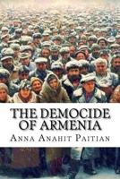 The Democide of Armenia: The Reversal of the Patriarchal Nation 1544919514 Book Cover