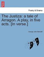 The Justiza, a Play [in Verse]. 1241174261 Book Cover