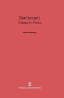Rembrandt, Volume II, Plates 0674599373 Book Cover