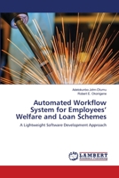 Automated Workflow System for Employees' Welfare and Loan Schemes 6203201170 Book Cover