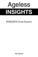 AGELESS INSIGHTS: Insights From Genesis B0GDW3FF7G Book Cover