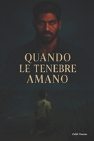 Quando Le Tenebre Amano: Naufragio (Italian Edition) B0FN1TSVZR Book Cover