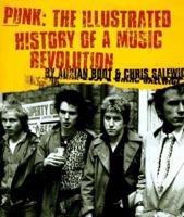 Punk: The Illustrated History of a Music Revolution 0140260986 Book Cover