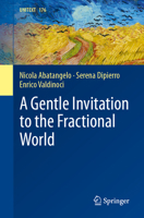 A Gentle Invitation to the Fractional World (UNITEXT, 176) 3032029511 Book Cover