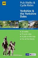 Yorkshire and the Yorkshire Dales (AA 40 Pub Walks & Cycle Rides) 0749544562 Book Cover