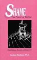 Shame: The Power of Caring 0870470531 Book Cover