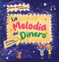 La Melodia del Dinero: Cantos, ahorros y sonrisas B0FWH8YGL5 Book Cover