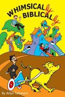 Whimsically Biblically 1387363182 Book Cover