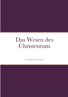 Das Wesen des Christentum 1458345793 Book Cover