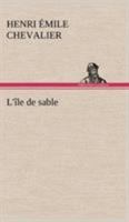 L'Ile de Sable 1480166995 Book Cover