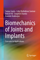 Biomechanics of Joints and Implants: Concepts to Applications 9819605857 Book Cover