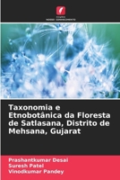 Taxonomia e Etnobotânica da Floresta de Satlasana, Distrito de Mehsana, Gujarat (Portuguese Edition) 6209711782 Book Cover