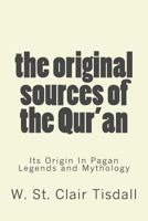 The Original Sources of the Quran 0988125250 Book Cover