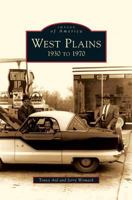 West Plains: 1930-1970 0738560235 Book Cover