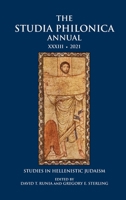 The Studia Philonica Annual XXXIII, 2021: Studies in Hellenistic Judaism 0884145514 Book Cover