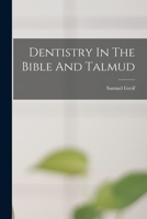 Dentistry In The Bible And Talmud 9354187226 Book Cover