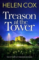 Treason in the Tower 1529451426 Book Cover