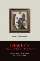 Dewey's Enduring Impact: Essays on America's Philosopher 1616142294 Book Cover