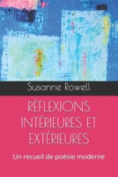 RÉFLEXIONS INTÉRIEURES ET EXTÉRIEURES: Un recueil de poésie moderne (French Edition) B0FK2NVTG6 Book Cover