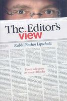 The Editor's View: Timely Reflections on Issues of the Day (ArtScroll 1422608166 Book Cover