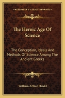 Heroic Age of Science 1432515977 Book Cover