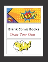 Blank comic book: Create Your Own Comics With this Blank comic book for kids to write stories has over 115 Pages Large with Selection of different types of templates... LOTS OF GREAT FUN 1675979162 Book Cover