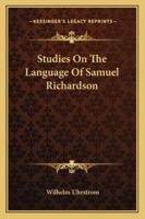 Studies on the language of Samuel Richardson 1430457309 Book Cover
