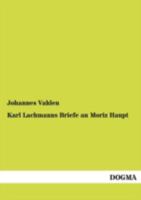 Karl Lachmanns Briefe an Moriz Haupt 3743470454 Book Cover